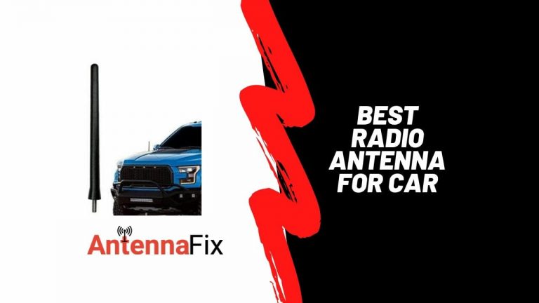 Best Radio Antenna for Car