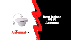 Best Indoor Wi-Fi Antenna